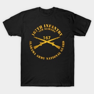 167th Infantry - 4th Alabama - ALARNG - Inf Branch X 300 T-Shirt